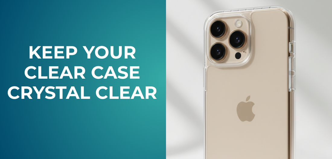 How to Prevent Clear Case from Yellowing